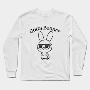 Gotta Bounce rabbit with sunglasses, spring, easter, Long Sleeve T-Shirt